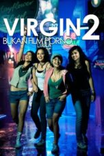 Nonton Virgin 2: Bukan Film Porno (2009)